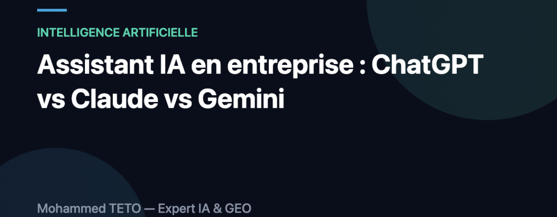 Assistant IA en entreprise : comparatif ChatGPT, Claude et Gemini 2026