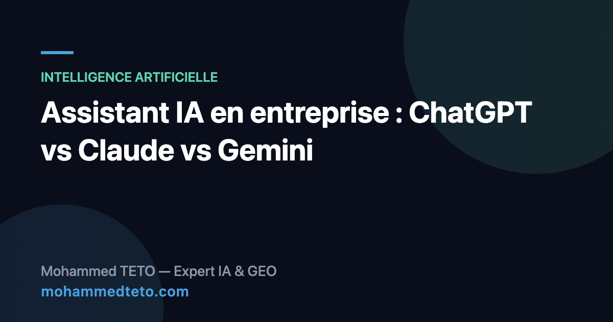 Assistant IA en entreprise : comparatif ChatGPT, Claude et Gemini 2026
