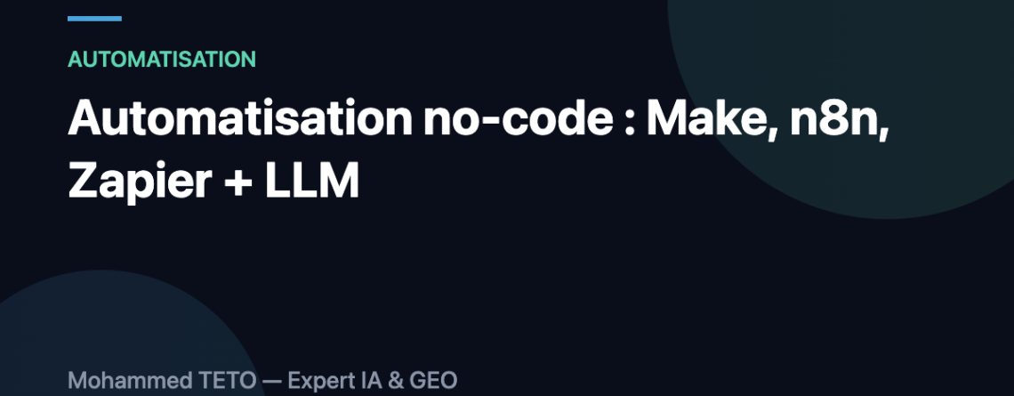Automatisation no-code PME : comparatif Make, n8n, Zapier avec LLM