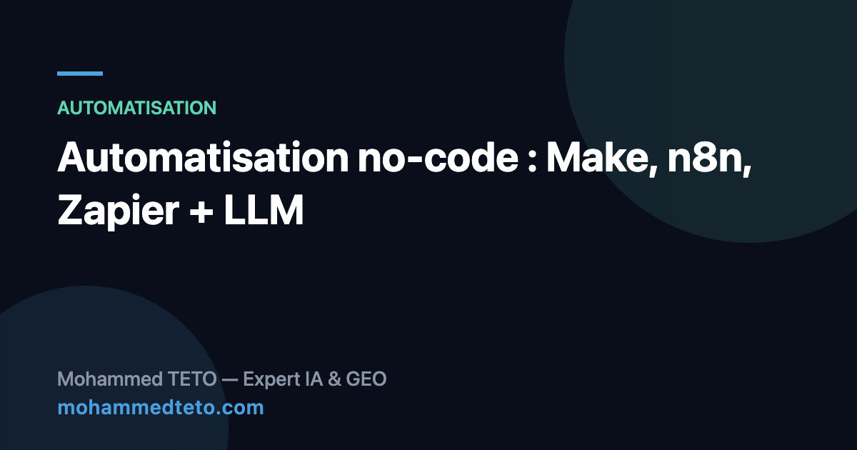 Automatisation no-code PME : comparatif Make, n8n, Zapier avec LLM