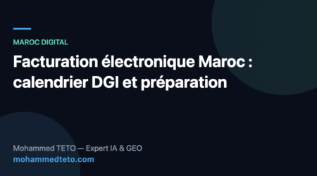 Facturation électronique Maroc : calendrier DGI et plan de préparation