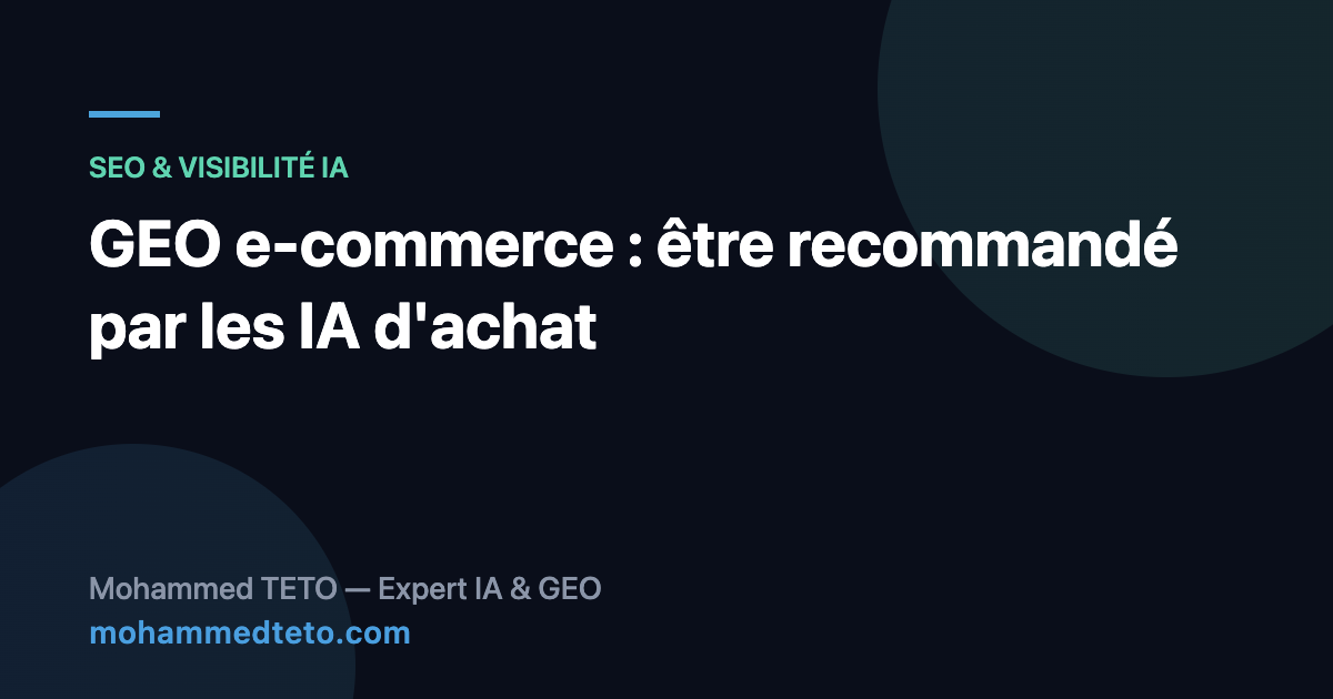 GEO e-commerce : faire recommander ses produits par ChatGPT et Perplexity