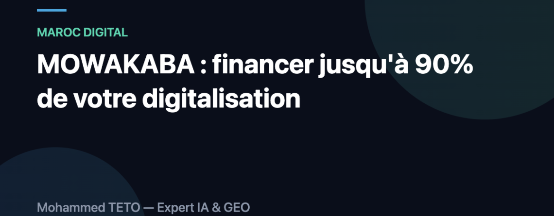 MOWAKABA : subvention digitalisation jusqu'à 90% pour PME marocaines