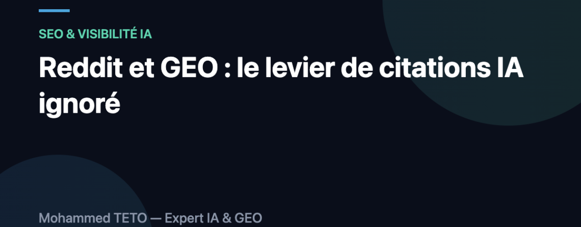 Reddit GEO : le levier de citations IA que personne ne travaille