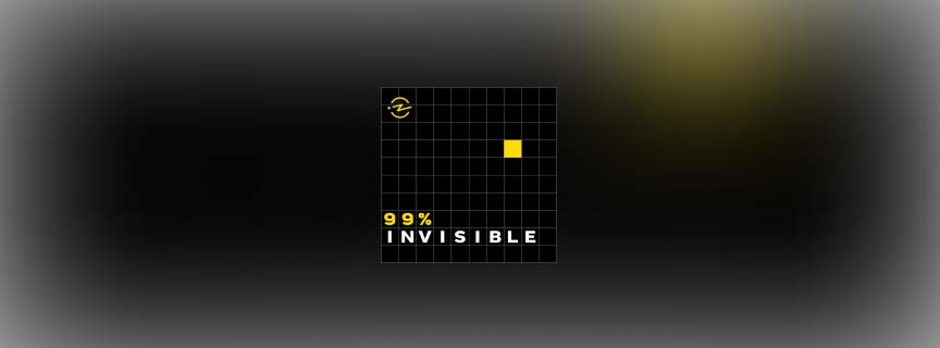 99% Invisible — outil design