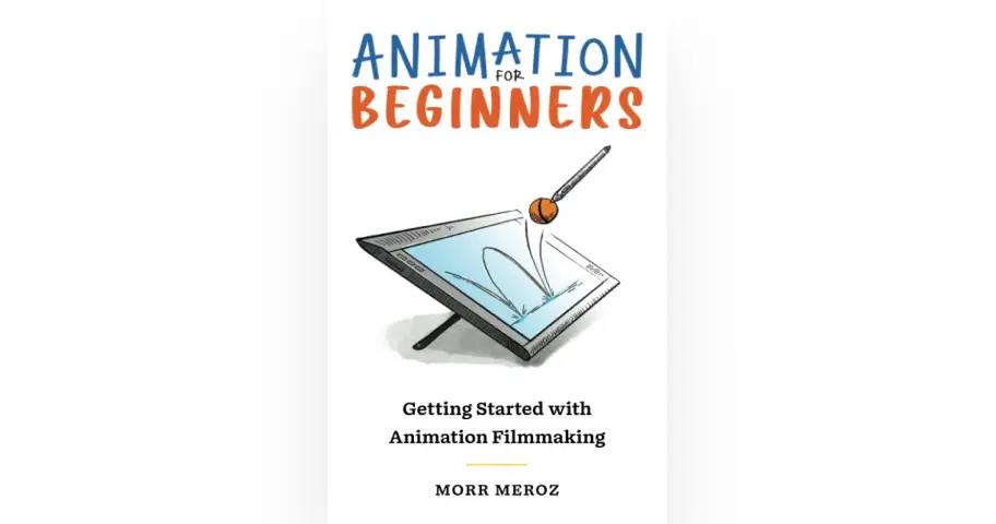 Animation For Beginners: Getting Started with Animation Filmmaking — outil design
