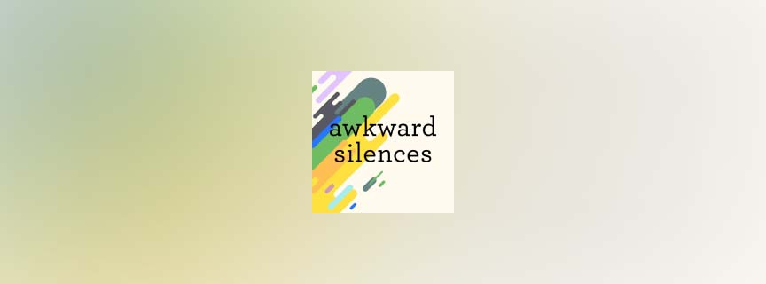 Awkward Silences — outil design