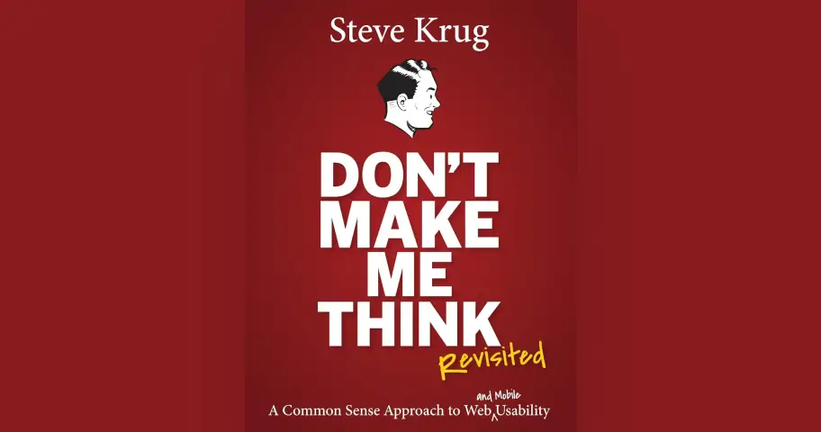 Don't Make Me Think: A Common Sense Approach to Web Usability — outil design