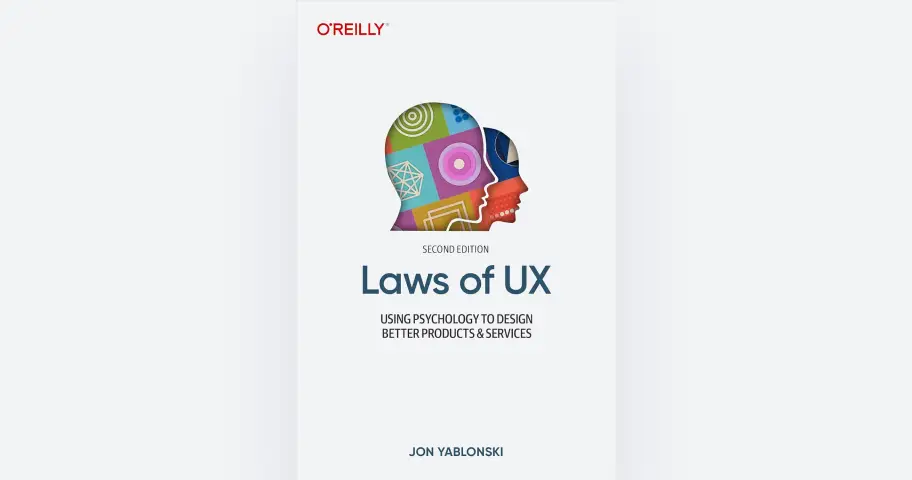 Laws of UX: Using Psychology to Design Better Products & Services — outil design