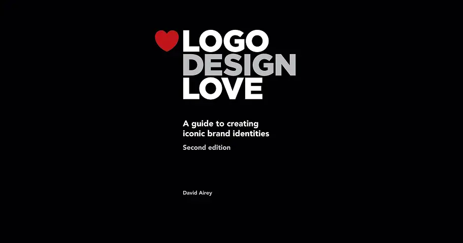 Logo Design Love: A Guide to Creating Iconic Brand Identities — outil design