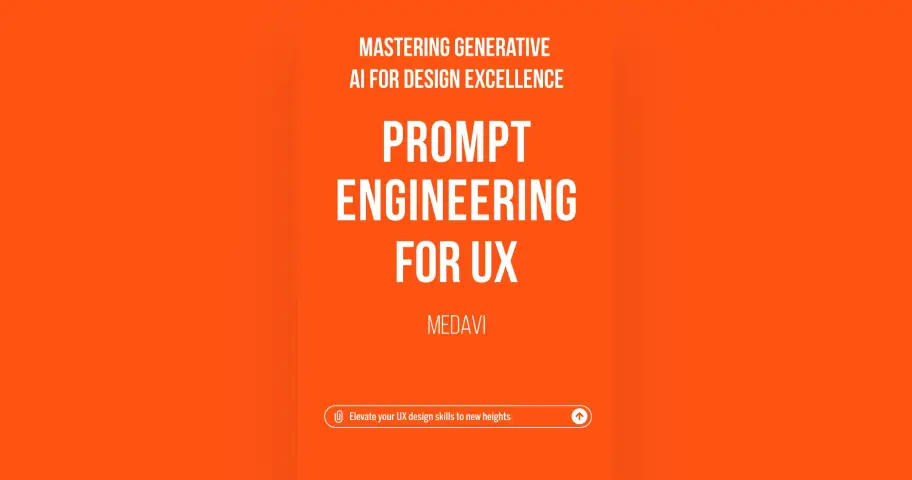 Prompt Engineering for UX - Mastering Generative AI for Design Excellence: Elevate your UX design skills to new heights — outil design