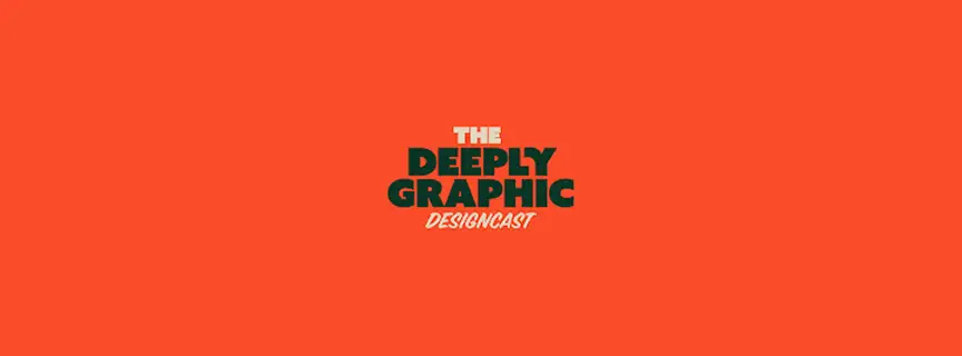 The Deeply Graphic Designcast — outil design