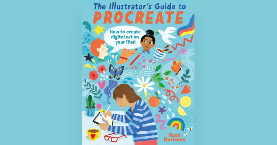 The Illustrator's Guide To Procreate: How to make digital art on your iPad — outil design