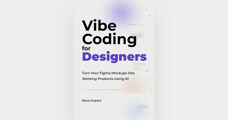 Vibe Coding for Designers: Turn Your Figma Mockups into Working Products Using AI — outil design